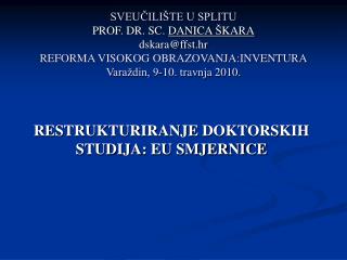 RESTRUKTURIRANJE DOKTORSKIH STUDIJA : EU SMJERNICE