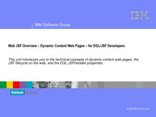 Web JSF Overview – Dynamic Content Web Pages – for EGL/JSF Developers