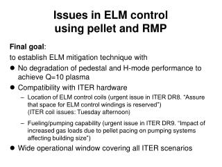 Issues in ELM control using pellet and RMP