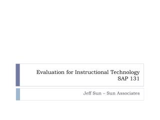 Evaluation for Instructional Technology SAP 131