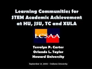 Learning Communities for STEM Academic Achievement at HU, JSU, TC and XULA