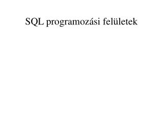 SQL programozási felületek