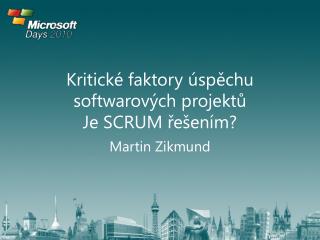 Kritické faktory úspěchu softwarových projektů Je SCRUM řešením?