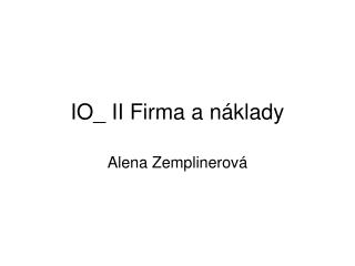 IO_ II Firma a náklady