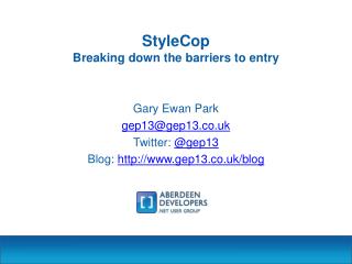 StyleCop Breaking down the barriers to entry
