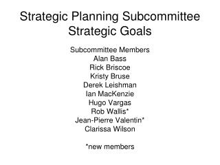 Strategic Planning Subcommittee Strategic Goals