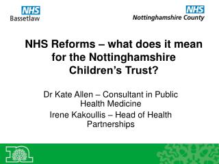 NHS Reforms – what does it mean for the Nottinghamshire Children’s Trust?
