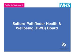 Salford Pathfinder Health &amp; Wellbeing (HWB) Board