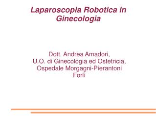 Laparoscopia Robotica in Ginecologia
