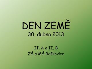 DEN ZEMĚ 30. dubna 2013