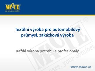 Textilní výroba pro automobilový průmysl, zakázková výroba