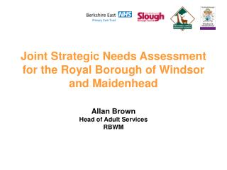 Joint Strategic Needs Assessment for the Royal Borough of Windsor and Maidenhead
