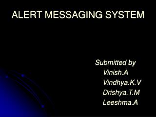 ALERT MESSAGING SYSTEM