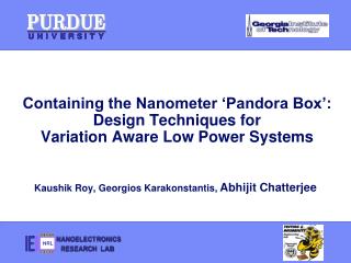 Containing the Nanometer ‘Pandora Box’: Design Techniques for Variation Aware Low Power Systems