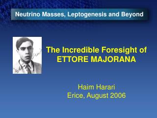 Neutrino Masses, Leptogenesis and Beyond