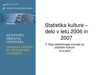 Statistika kulture – delo v letu 2006 in 2007