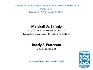 LANCASTER DOWNTOWN INVESTMENT DISTRICT AUTHORITY PLAN FOR: January 1, 2013 – April 30, 2015
