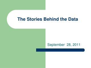 The Stories Behind the Data