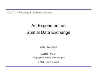 An Experiment on Spatial Data Exchange