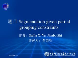题目 :Segmentation given partial grouping constraints