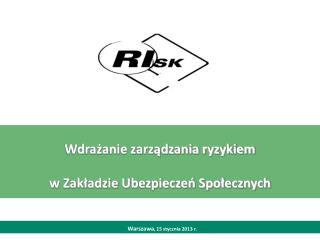 Wdrażanie zarządzania ryzykiem w Zakładzie Ubezpieczeń Społecznych