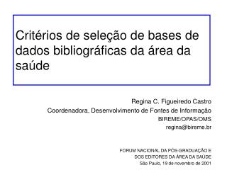 Critérios de seleção de bases de dados bibliográficas da área da saúde