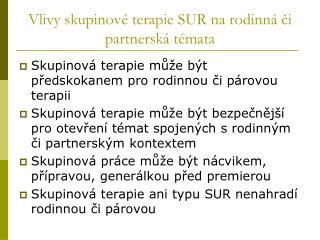 Vlivy skupinové terapie SUR na rodinná či partnerská témata