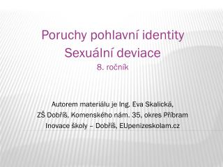 Poruchy pohlavní identity Sexuální deviace 8. ročník