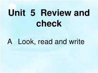 Unit 5 Review and check