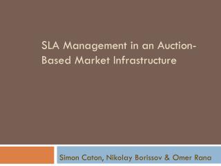 SLA Management in an Auction-Based Market Infrastructure