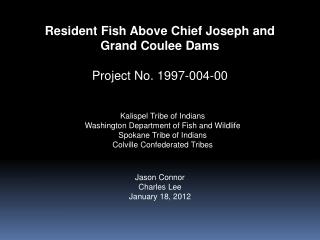 Resident Fish Above Chief Joseph and Grand Coulee Dams Project No. 1997-004-00