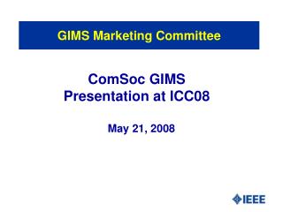 ComSoc GIMS Presentation at ICC08