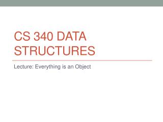 CS 340 Data Structures