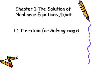 Chapter 1 The Solution of Nonlinear Equations f(x)=0
