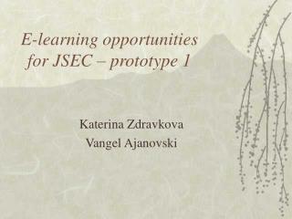 E-learning opportunities for JSEC – prototype 1