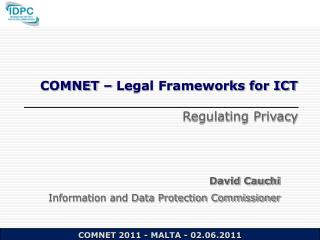 COMNET – Legal Frameworks for ICT Regulating Privacy
