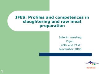 IFES: Profiles and competences in s laughtering and raw meat preparation
