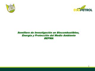 Semillero de Investigación en Biocombustibles, Energía y Protección del Medio Ambiente BEPMA