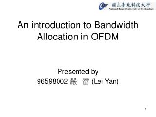 An introduction to Bandwidth Allocation in OFDM