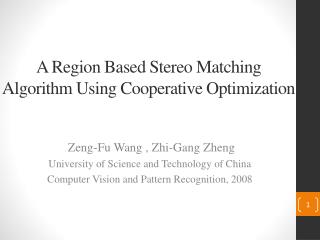 A  Region Based Stereo Matching Algorithm Using Cooperative Optimization