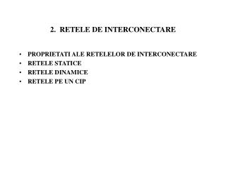 2 . RETELE DE INTERCONECTARE