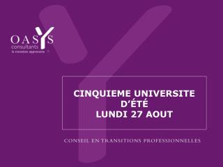 CINQUIEME UNIVERSITE D’ÉTÉ LUNDI 27 AOUT