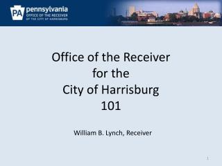 Office of the Receiver for the City of Harrisburg 101