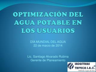 OPTIMIZACIÓN DEL AGUA POTABLE EN LOS USUARIOS