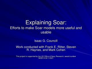 Explaining Soar: Efforts to make Soar models more useful and usable