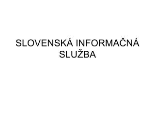 SLOVENSKÁ INFORMAČNÁ SLUŽBA