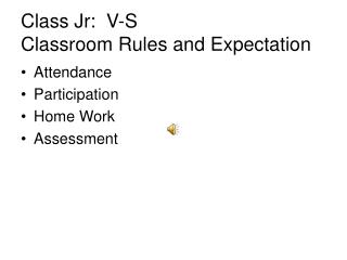 Class Jr: V-S Classroom Rules and Expectation