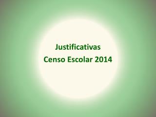 Justificativas Censo Escolar 2014