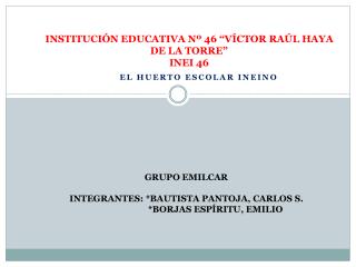 INSTITUCIÓN EDUCATIVA Nº 46 “VÍCTOR RAÚL HAYA DE LA TORRE” INEI 46