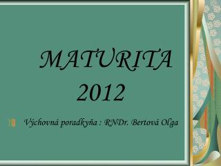 MATURITA 201 2